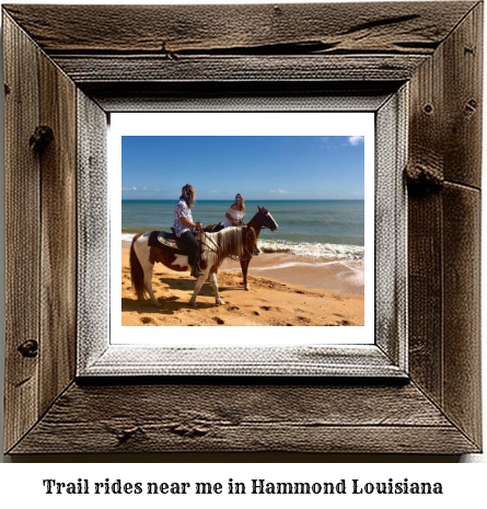 trail rides near me in Hammond, Louisiana